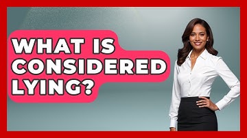 What Is Considered Lying? - Get Divorce Answers