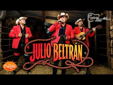 Julio Beltrán - Los Plebes De La Sierra