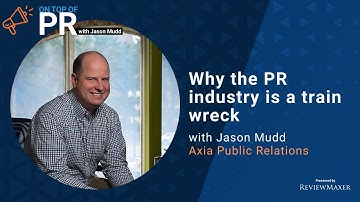 The PR Industry Exposed: What’s Really Going On | Jason Mudd