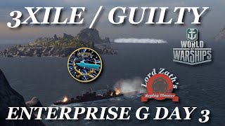 3XIL3 v GUILTY - Enterprise G Tournament Day 3 2nd Groups Stage World of Warships