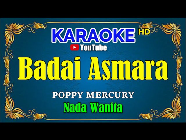 BADAI ASMARA - Poppy Mercury [ KARAOKE HD ] Nada Wanita class=