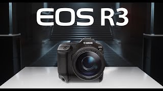 Officially Introducing the Canon EOS R3