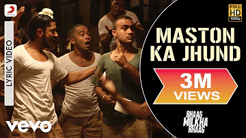 Maston Ka Jhund Lyric Video - Bhaag Milkha Bhaag|Farhan Akhtar|Divya Kumar|Prasoon Joshi