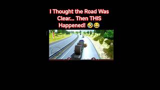 Didn't See the Small🚗💥🤣 #funnygameplay #trending #toe3update #trucksimulator #gaming #shorts