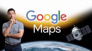 🤔 Google Maps: How Does it Work