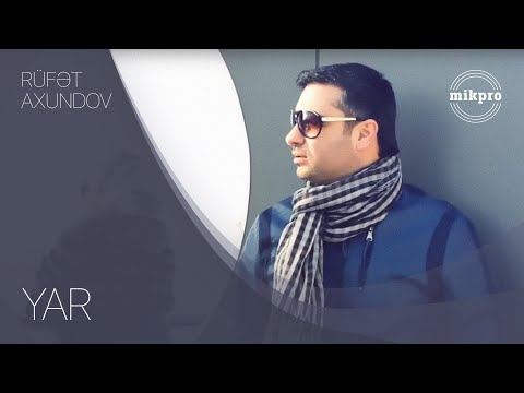 Rüfət Axundov — Yar (Rəsmi Musiqi Videosu)