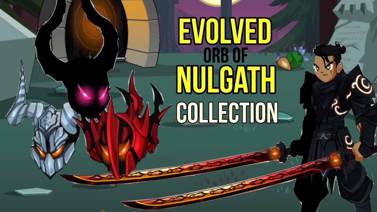 AQW Completing my Evolved Orb of Nulgath Collection!!! YouTube