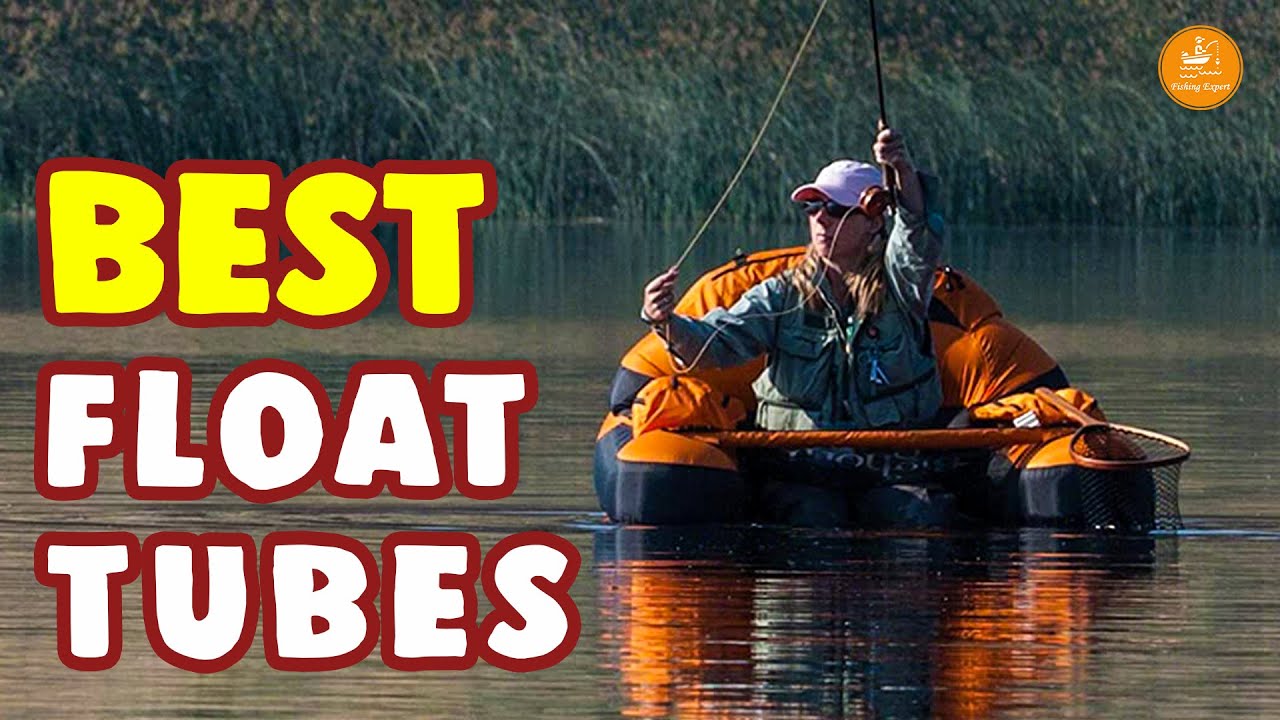 Top 10 Best Float Tubes Review - Portable and Comfortable! 
