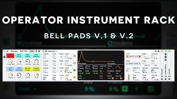 Ableton Tutorial: Making a Custom Instrument: Operator Bell Pad v.2