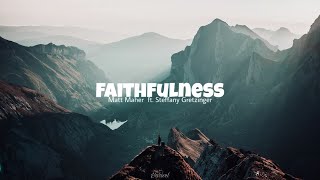 Video thumbnail of "Matt Maher - Faithfulness (Lyrics en Español) ft. Steffany Gretzinger"