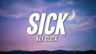 Key Glock - SICK (Lyrics)