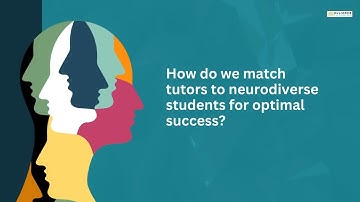 How do we match tutors to neurodiverse students for optimal success (1920 x 1080 px).mp4