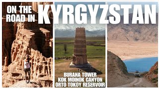 I took the ultimate Kyrgyzstan road trip 🇰🇬 Burana Tower, Kok Moinok Canyon, Orto Tokoy Reservoir