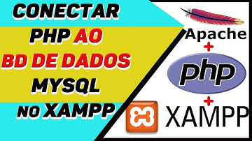 Como conectar PHP ao Banco de Dados MYSQL no servidor XAMPP