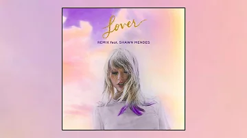 Taylor Swift - Lover Remix Feat. Shawn Mendes (Official Audio)