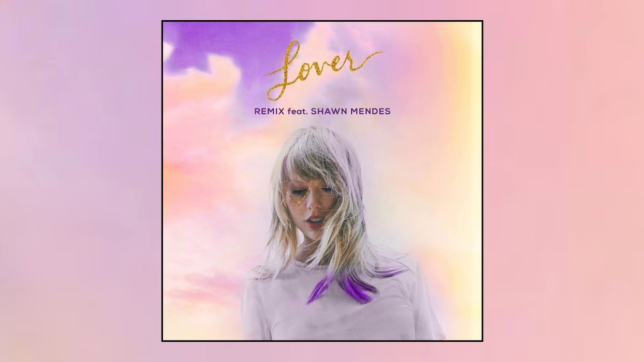 Taylor Swift Lover Remix Feat Shawn Mendes Official Audio