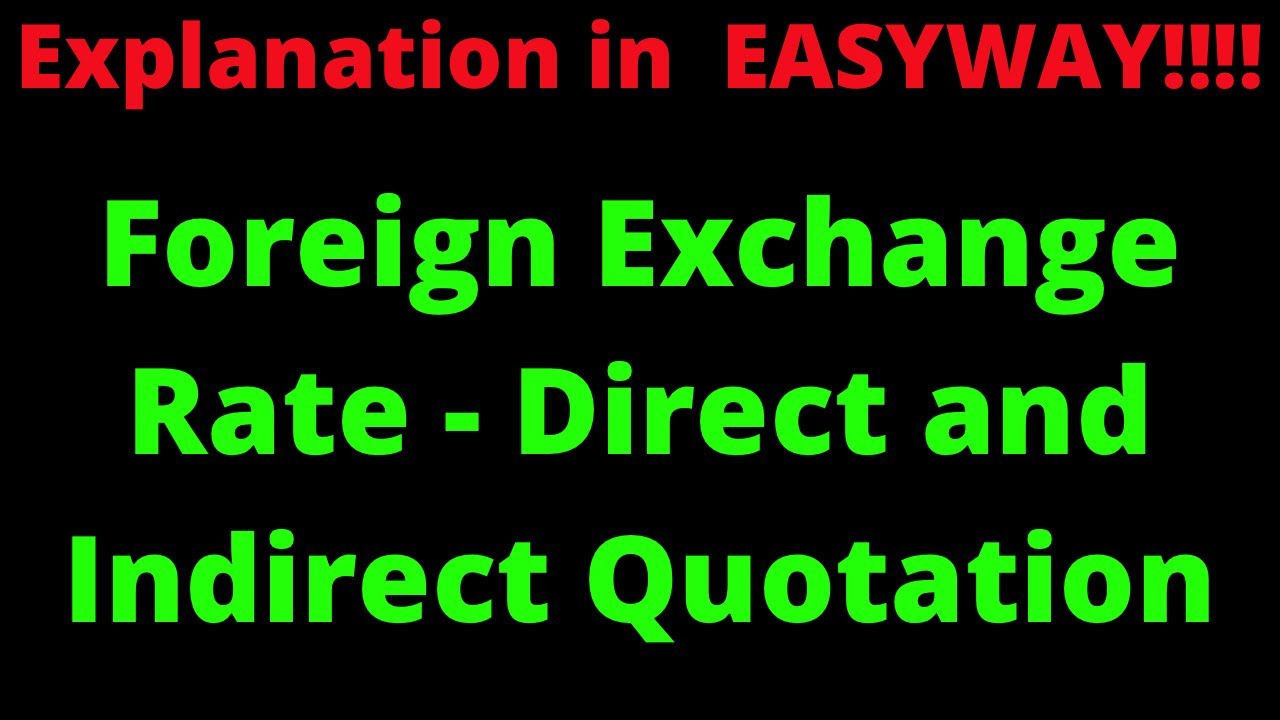 Foreign Exchange Rate Direct And Indirect Quote YouTube
