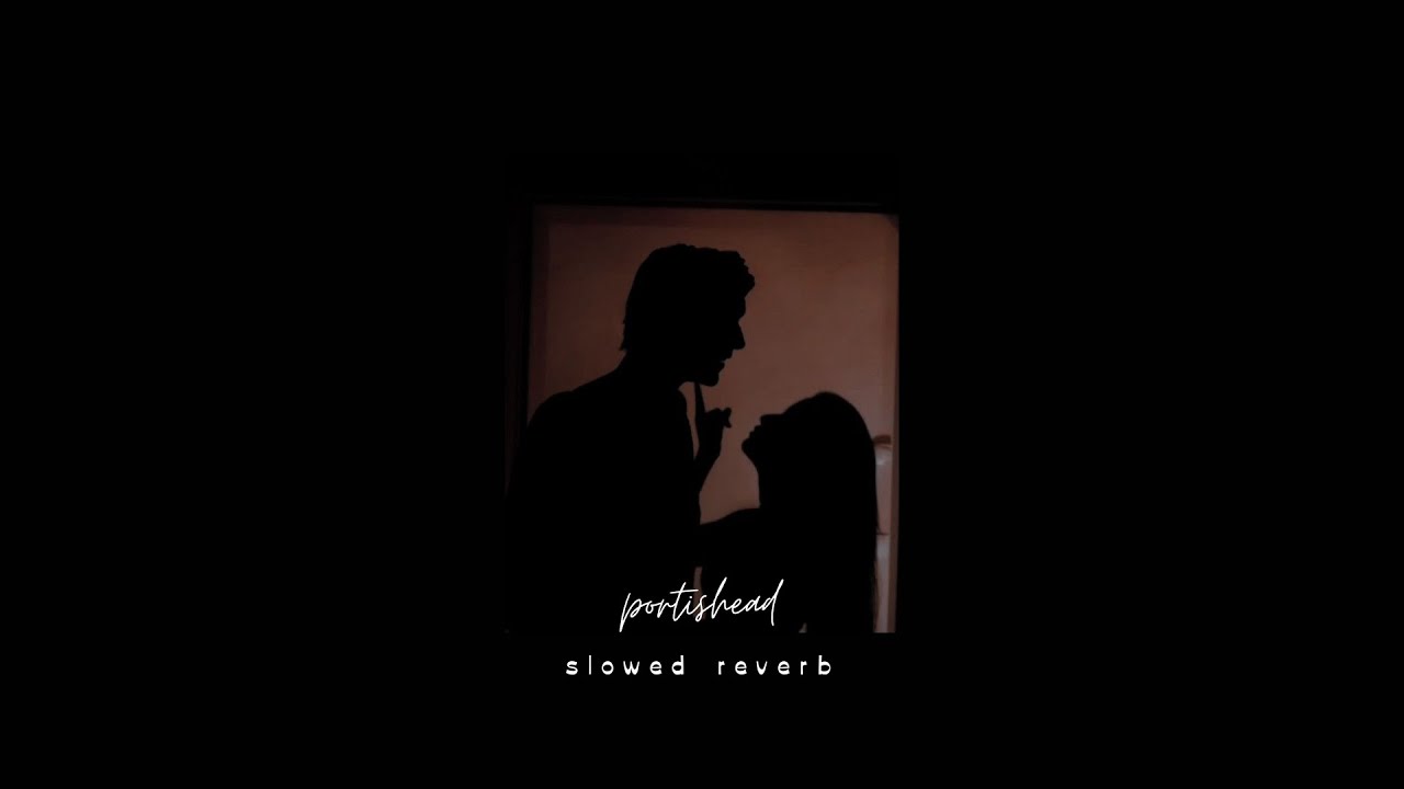 Glory Box - Portishead (Slowed + Reverb) Glory Box - Portishead (Slowed + Reverb)