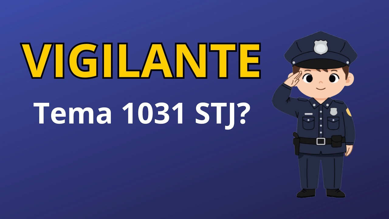 Vigilantes Já Aposentados - Risco baixo - Tema 1.209 do STF e Ação Rescisória