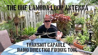 Celebrity UHF ham radio direction finding loop antenna -  The Lambda Loop transmit capable loop antenna build Wealth