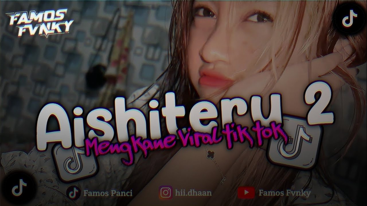 DJ AISHITERU BUKTI CINTA UNTUKMU SLOW BEAT MENGKANE VIRAL TIK TOK