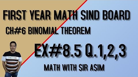 First Year Mathematics ,Lecture #189  Chapter#8. EX 8.5 Q.1,2,3 Approximation in Binomial Theorem.