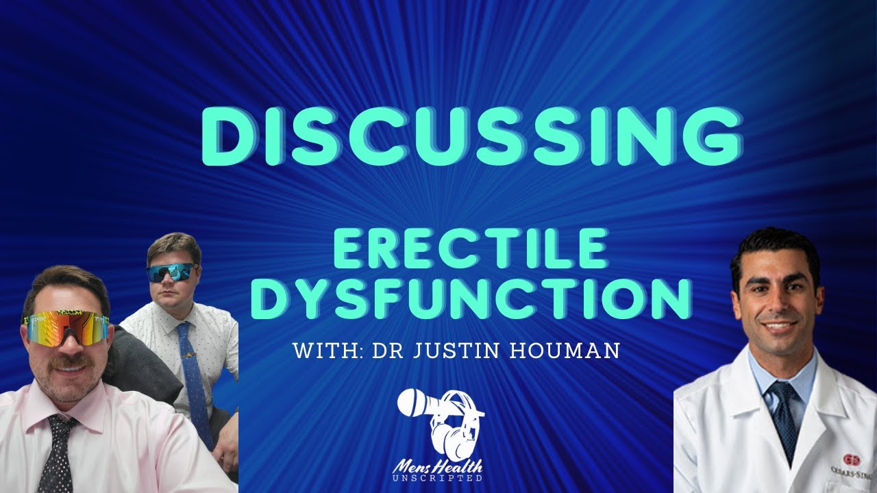 Dr Houman Discusses Erectile Dysfunction