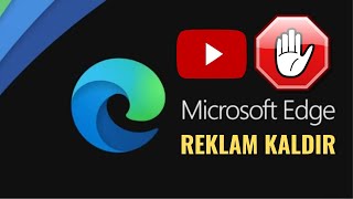 MİCROSOFT EDGE REKLAM KALDIRMA | Youtube Edge Reklam Engelleme by Faydalı Arkadaş 9,144 views 3 years ago 2 minutes, 20 seconds