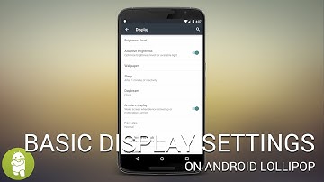 Basic Android Lollipop display settings