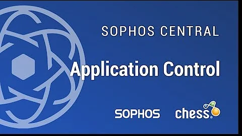 Sophos Central – 5. Application Control