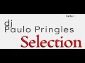 Dj paulo pringles   selection djpaulopringles