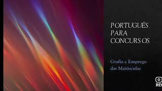 Português Para Concurso - Grafia E Emprego De Maiúsculas