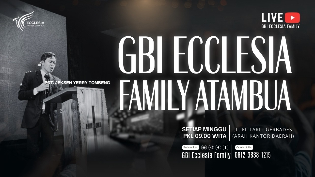 IBADAH RAYA GBI ECCLESIA FAMILY ATAMBUA