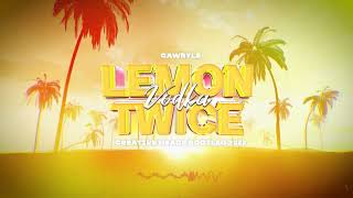 Gawryle - Lemon Vodka Twice (Creative Heads Bootleg 2022)