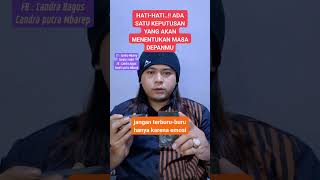 Hati-Hati..!! Ada satu keputusan yang akan menentukan masa depanmu