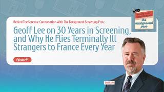 Episode 71: Geoff Lee on 30 Years in Screening, and Why He Flies Terminally Ill Strangers to France