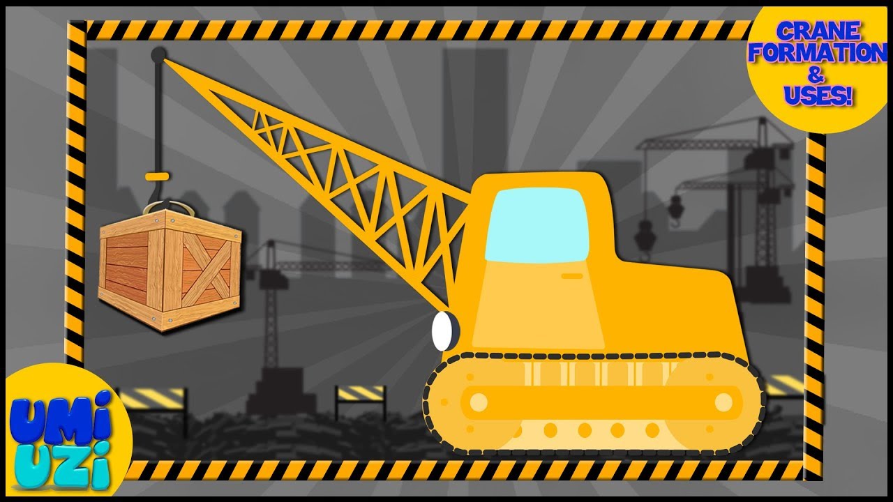 Crane Formation And Uses Videos For Kids And Toddlers YouTube
