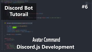 Discord.js Development - Avatar Command - Eposide 6