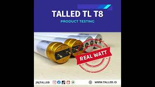 Tes Produk Ldanu Led Talled Tl T8 9w 18w 22w