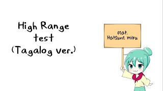 初音ミクHatsune Mikus High Range Test Tagalog Ver. Vocaloid