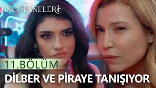 Dilber ve Piraye Tanışıyor - İnci Taneleri (11. Bölüm)