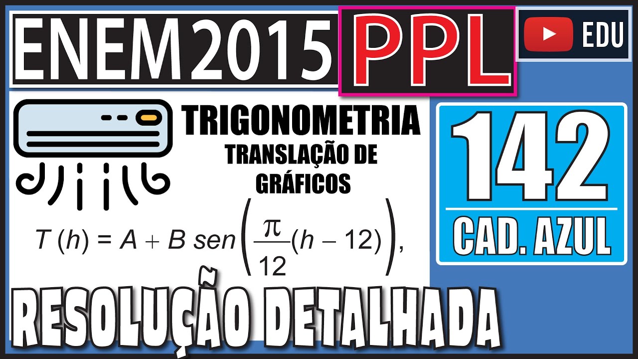 [ENEM 2015 PPL] 142 📘 TRIGONOMETRIA Um técnico precisa consertar o termostato do aparelho de ar