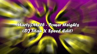 Download Lagu MartyfMelb - Power Heights (DJ Titan X Speed Edit) MP3