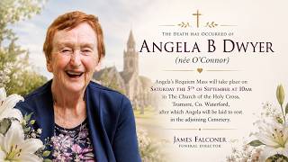 Funeral Mass for Angela B Dwyer (née O'Connor)