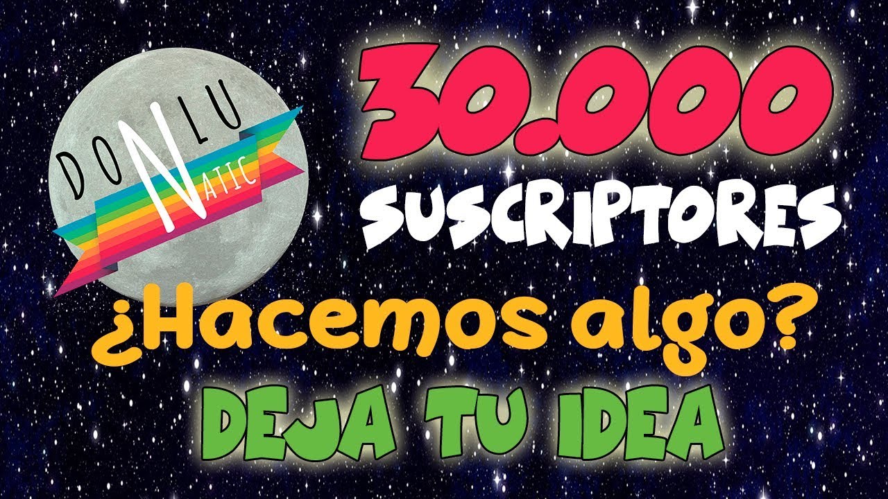 ESPECIAL 30.000 SUSCRIPTORES DONLUNATIC donlumusical halloween