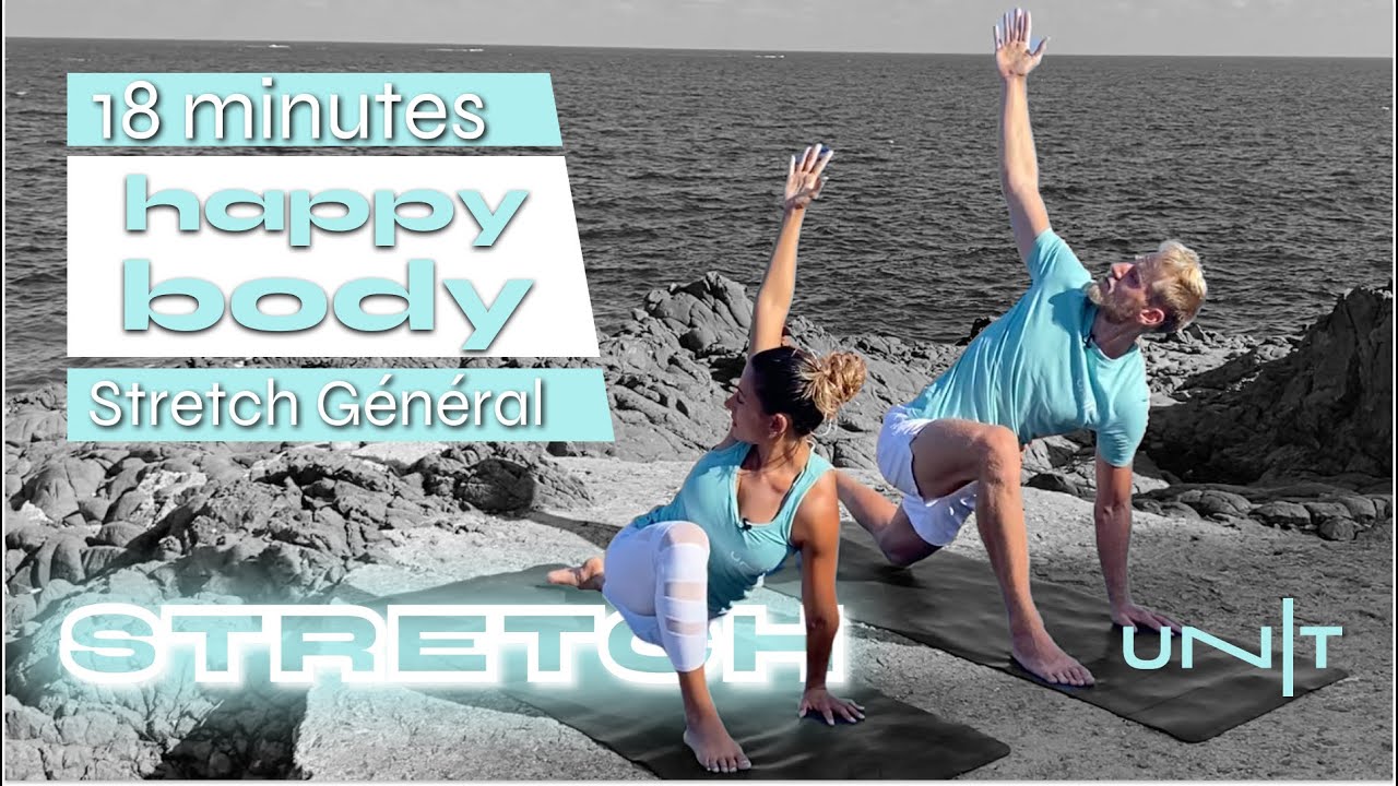 Routine Stretching Étirement Général 18min HAPPY BODY