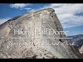 Hiking half dome  yosemite national park