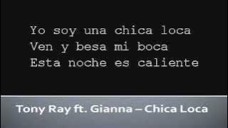 Tony Ray ft Gianna   Chica Loca (Lyrics)