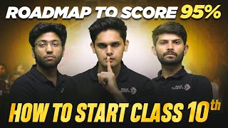 How To Start Class 10th 202425 | RoadMap To Score 95%