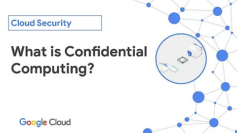 What Is Confidential Computing?